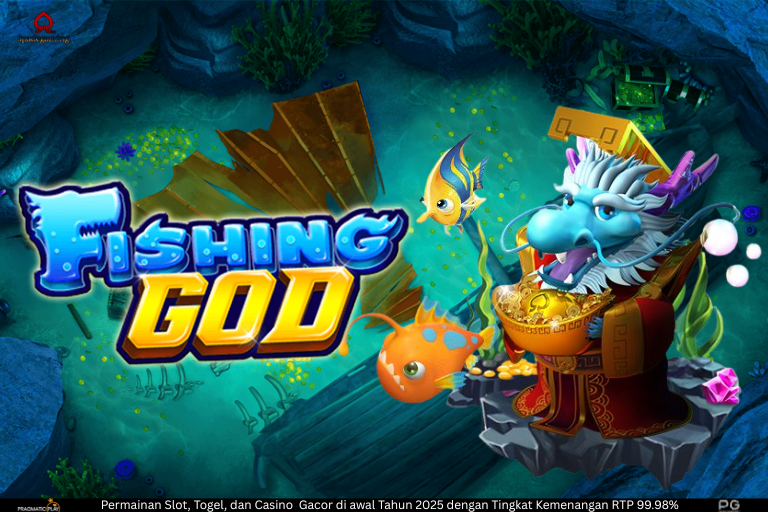 Fishing God – Petualangan Menembak Ikan yang Menguntungkan